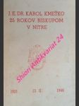 J.e. dr. karol kmeťko 25 rokov biskupom v nitre 13.ii. 1921 - 13.ii. 1946 - sborník - kolektiv autorov - náhled