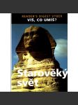 Starověký svět (edice: Víš, co umíš?) [encyklopedie, historie, mj. Babylon, Egypt, Čína, Starověké Řecko, Kartágo, Římská říše] - náhled