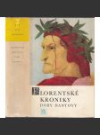 Florentské kroniky doby Dantovy (Živá díla minulosti ŽDM sv.60) [dějiny Florencie, Itálie ve středověku a za renesance, Kronika Compagni a Villani] - náhled