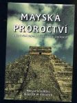 Mayská   proroctví - odkrývání tajemství ztracené civilizace - náhled