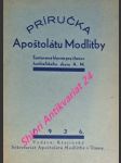 Príručka apoštolátu modlitby - sostavená hlavne pre členov horlitelského sboru a.m. - náhled