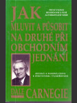 Jak mluvit a působit na druhé při obchodním jednání - rychlá  a  snadná cesta k  efektivnímu vyjadřování - náhled