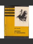 Jezdec z neznáma (Edice KOD, svazek 178, Knihy odvahy a dobrodružství) - náhled