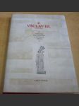 Václav III. (1289–1306): Poslední Přemyslovec na českém trůně - náhled