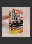 Die aktuelle deutsche Rechtschreibung von A-Z : ein umfassendes Nachschlagewerk des deutschen und eingedeutschten Sprachschatzes : entspricht in vollem Unfang den neuen amtlichen Rechtschreibregeln und dem gegenwärtigen Schulgebrauch - náhled