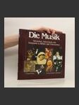 Die Musik. Menschen, Instrumente und Ereignisse in Bildern und Dokumenten - náhled