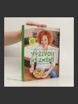 Výživou ke změně : pohodová vegetariánská a bezlepková kuchařka s tipy pro vegany i milovníky masa - náhled