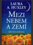 Mezi nebem a zemí - jak žít a milovat - náhled