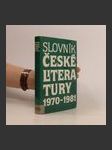 Slovník české literatury 1970-1981 : básníci, prozaici, dramatici, literární vědci a kritici publikující v tomto období - náhled