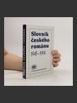 Slovník českého románu : 1945-1991 : 150 děl poválečné české prózy - náhled