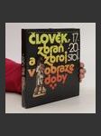 Člověk, zbraň a zbroj v obraze doby, 17.-20. století - náhled