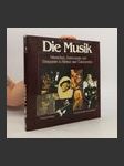 Die Musik. Menschen, Instrumente und Ereignisse in Bildern und Dokumenten - náhled