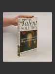 The Talent Solution. Aligning Strategy and People to Achieve Extraordinary Results - náhled