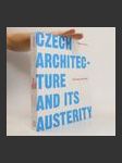 Czech architecture and its austerity : fifty buildings 1989-2004 - náhled