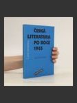 Česká literatura po roce 1945 z ptačí perspektivy : pro studenty 4. ročníků středních škol - náhled