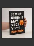 Jemné umenie mať veci v p**i : zápisník - náhled