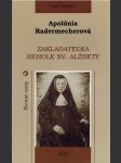 Apolónia Radermecherová zakladateľka rehole sv. Alžbety - náhled