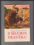 Z hlubin pravěku - náhled