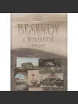 Beskydy a Pobeskydí 1895-1939 [na starých pohlednicích a fotografiích - okresy Frýdek-Místek a Vsetín] - náhled