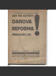 Jak má zatížiti daňová reforma pracující lid! (komunistická literatura) - náhled