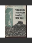 Velká stávka mosteckých horníků roku 1932 (edice: Tvář století, sv. 37) [Most, mostecká stávka, horníci, hornictví, politika] - náhled