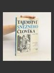 Tajemství sněžného člověka : domněnky, fakta, svědectví - náhled