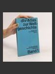 Dtv-Atlas Weltgeschichte. Band 1, Von den Anfängen bis zur Französischen Revolution - náhled