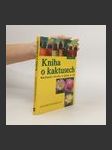 Kniha o kaktusech : nejhezčí druhy a péče o ně - náhled