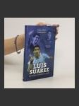 Luis Suarez: Kanibal s něžnou duší - náhled