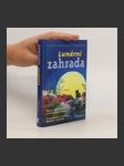 Lunární zahrada : práce na zahradě ve správnou dobu : v harmonii s rytmy Měsíce i přírody - náhled