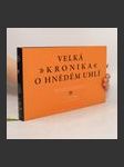 Velká kronika o hnědém uhlí. Minulost, současnost a budoucnost těžby hnědého uhlí v severozápadních Čechách - náhled