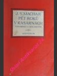 PĚT ROKŮ V KASÁRNÁCH - Vzpomínky a dokumenty 1925 - 1926 - MACHAR Josef Svatopluk - náhled