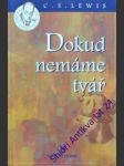 Dokud nemáme tvář - lewis clive staples - náhled