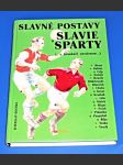 Slavné postavy Slavie a Sparty (a brankáři nestárnou...) - náhled