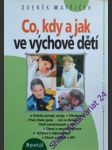 Co, kdy a jak ve výchově dětí - matějček zdeněk - náhled