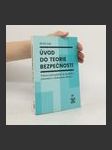 Úvod do teorie bezpečnosti : nekonvenční pohledy na minulost, přítomnost a budoucnost lidstva - náhled