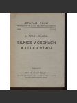 Silnice v Čechách a jejich vývoj [Z obsah: staré zemské stezky, mosty, stromové aleje, dějiny výstavby silnic, historie budování, přehled stavby státních silnic, vývoj silnic v Čechách ad.] - náhled