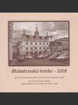 Malostranská beseda 2008: 530. výročí zakoupení domů malostranskou obcí 1478-2008, 140. výročí založení spolku Malostranská beseda měšťanská 1868-2008 - náhled