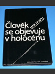 Člověk se objevuje v holocénu - náhled