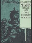 Giovanni Battista Piranesi: E la Veduta a Roma e a Venzia Nella Prima Metá del Settecento - náhled