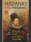 Hádanky naší minulosti 8: Moudrý císař s pověstí hlupce? - náhled