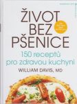 Život bez pšenice: 150 receptů pro zdravou kuchyni - náhled