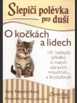 Slepičí polévka pro duši - o kočkách a lidech - náhled