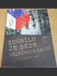 Zdobilo je sedm válečných křížů - náhled