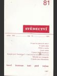 Svědectví / čtvrtletník pro politiku a kulturu -číslo  81 -ročník xxi  -1987 - náhled