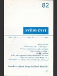 Svědectví / čtvrtletník pro politiku a kulturu -číslo 82 -ročník xxi   -1987 - náhled