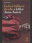  ľudové bábkové divadlo a bábkar anton anderle - náhled