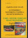 Anglicko-český slovník. Automobily, motorová vozidla, silniční doprava - náhled