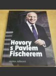 Hovory s Pavlem Fischerem - náhled