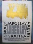 Jaroslav Uiberlay: Obrazy - kresby - grafika, Jednotný klub pracujících v Chrudimi - Klub přátel výtvarného umění, od 8. do 26. června 1983 - náhled